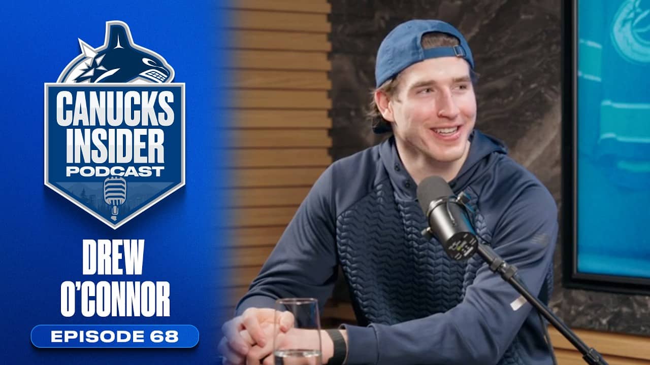 Drew O'Connor Sets Up for Summer | Canucks Insider Podcast Episode 68