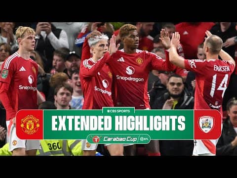 Manchester United vs. Barnsley: Extended Highlights | Carabao Cup | CBS Sports Golazo