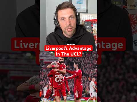 LIVERPOOL’S ADVANTAGE IN THE CHAMPIONS LEAGUE? 👀