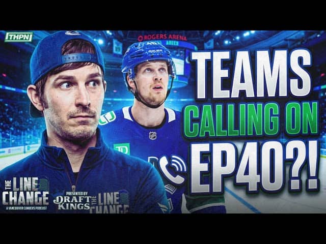 The Line Change Podcast: Episode 547 - Rick Dhaliwal drops a MASSIVE Elias Pettersson Trade Update