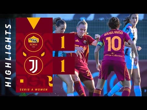 ROMA 1-1 JUVENTUS | SERIE A FEMMINILE 2025-26