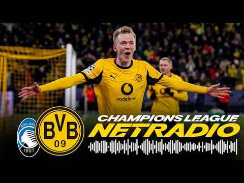 Live: Das Netradio aus Bergamo! Atalanta BC - BVB | UEFA Champions League