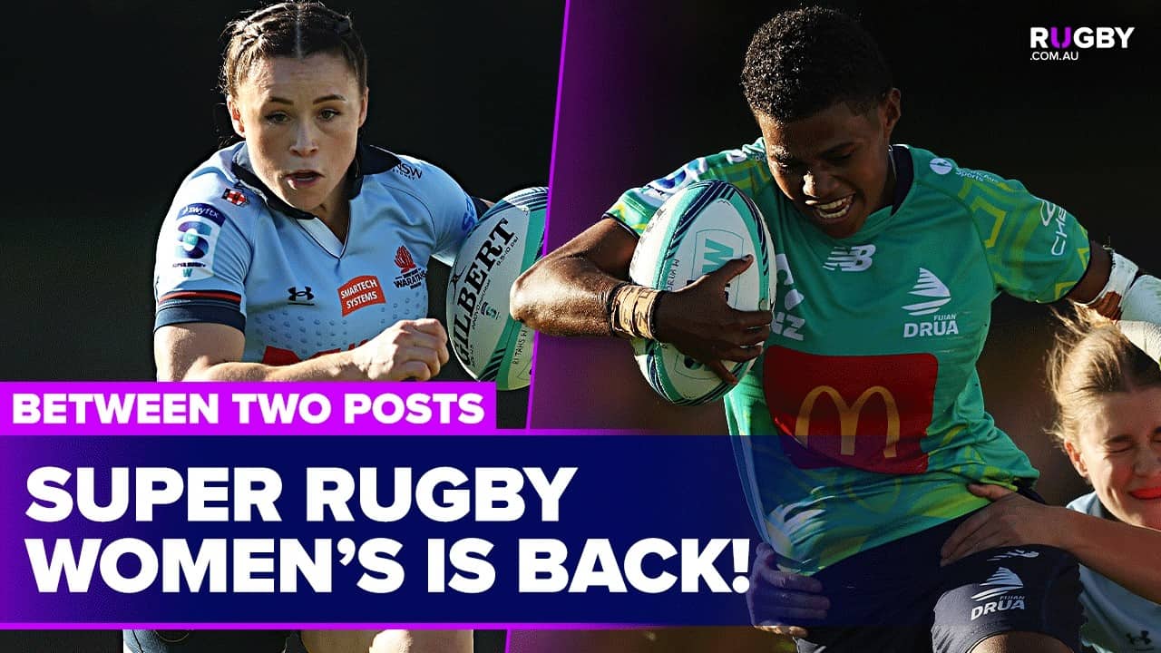 Super Rugby Women's returns with a bang in Round 1 | Between Two Posts