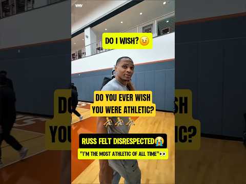 Asking Russ if he wishes he was ATHLETIC😭