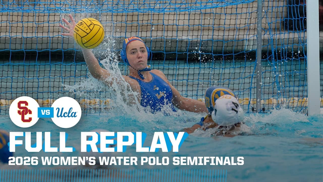 USC vs. UCLA: 2026 NCAA women's water polo semifinals | FULL REPLAY