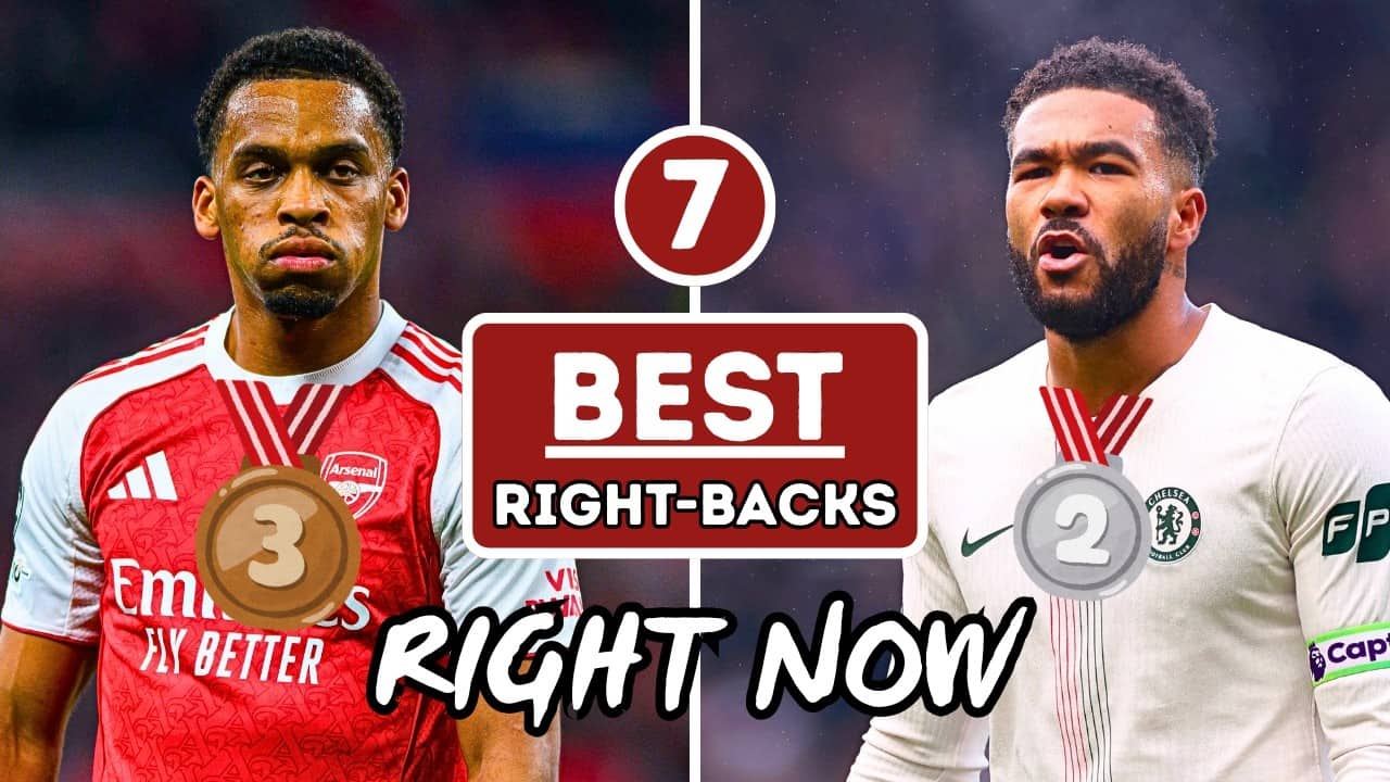 The 7 Best Right-Backs In World Football Right Now (2026)