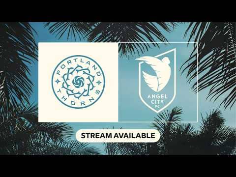 2026 Coachella Valley Invitational | Portland Thorns vs Angel City FC