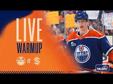 LIVE | Warmup  -  Oilers vs Kraken