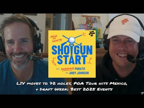 LIV “innovates” to 72-hole tourneys, Drafting the best events of 2025 | The Shotgun Start