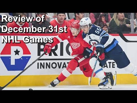Review of December 31st NHL Games