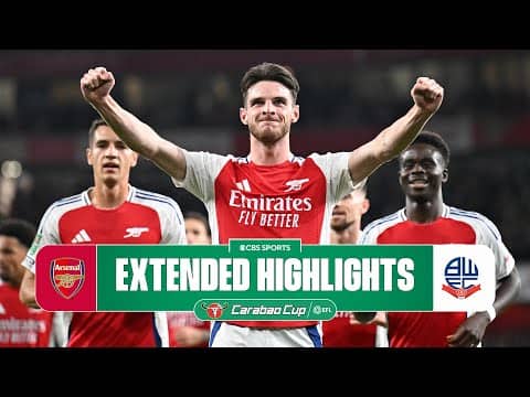 Arsenal vs. Bolton Wanderers: Extended Highlights | Carabao Cup | CBS Sports Golazo