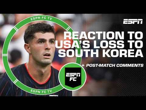 USA don’t look ANY CLOSER to being World Cup ready 🗣️ REACTION to loss vs. South Korea | ESPN FC