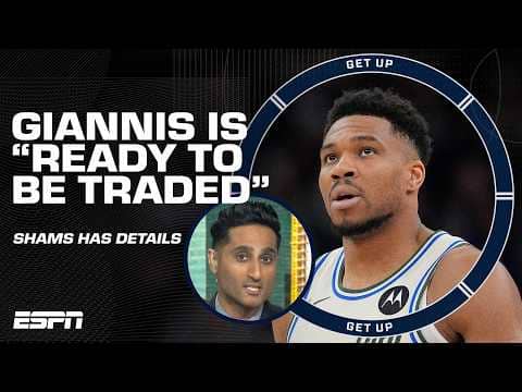 Giannis is READY TO BE TRADED 🚨 Shams Charania details the Bucks' INTENSE NEGOTIATIONS | Get Up