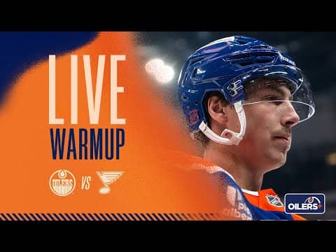 LIVE | Warmup  -  Oilers vs Blues