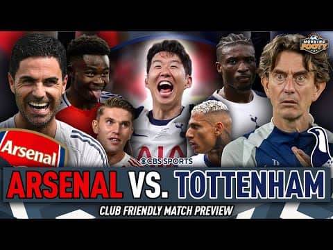 Arsenal vs. Tottenham Club Friendly MATCH PREVIEW | Is Son Heung-Min LEAVING Spurs? | Morning Footy