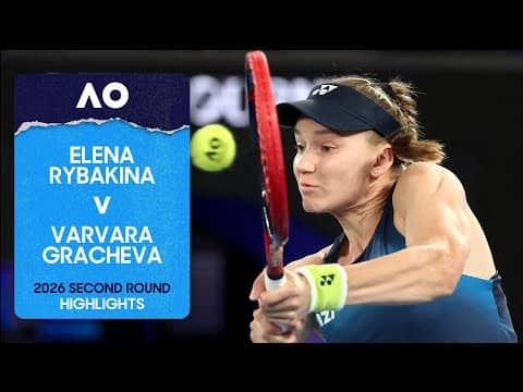 Elena Rybakina v Varvara Gracheva Highlights | Australian Open 2026 Second Round