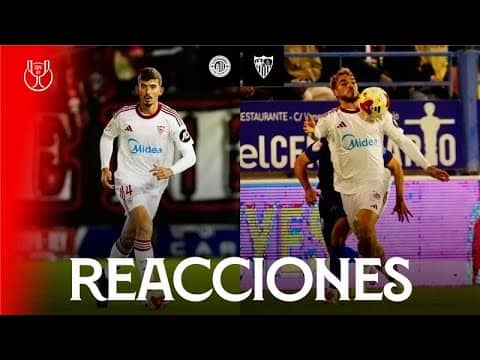 Las reacciones de los protagonistas tras el pase de ronda en la Copa del Rey ante el CD Extremadura