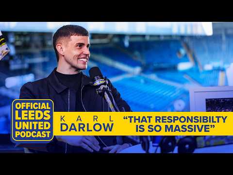 Karl Darlow | "That responsibility is so massive" | The Official Leeds United Podcast