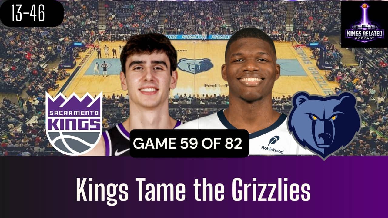 Recap: Kings vs Grizzlies - The Beam is LIT! Streak Over!