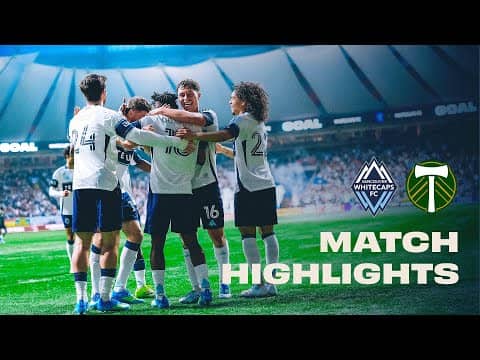 ULTIMATE COMEBACK 🤯 Vancouver Whitecaps vs Portland Timbers Highlights