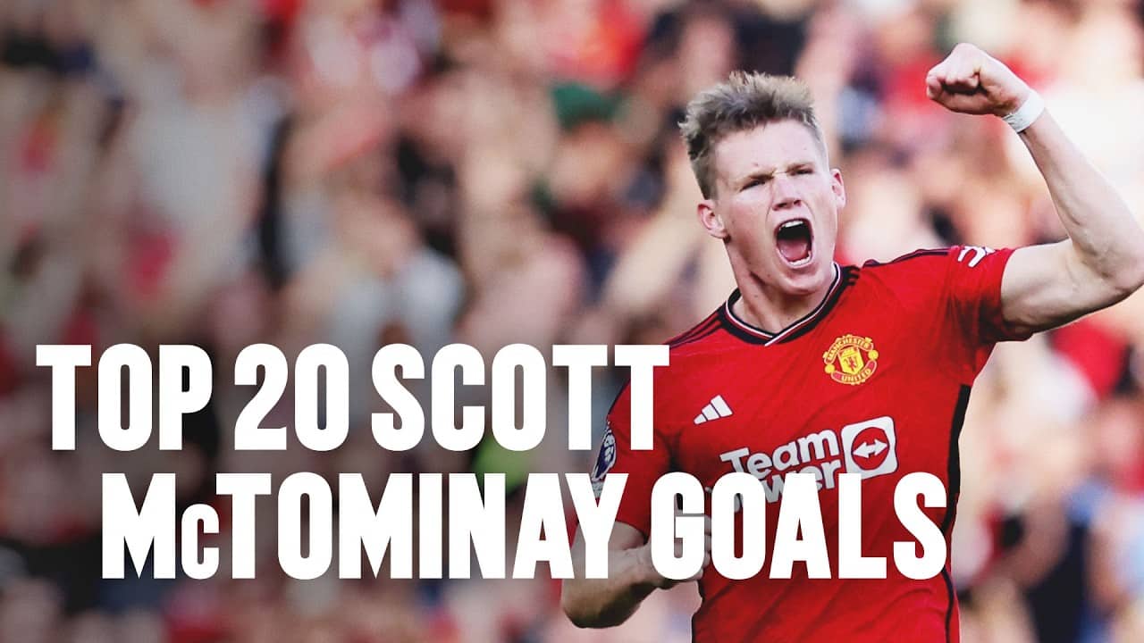 Top 20 Scott McTominay Goals!