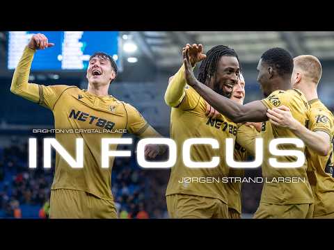 BRIGHTON AGAIN SARR AGAIN | Brighton v Crystal Palace (A) 🎯  In Focus: Jørgen Strand Larsen