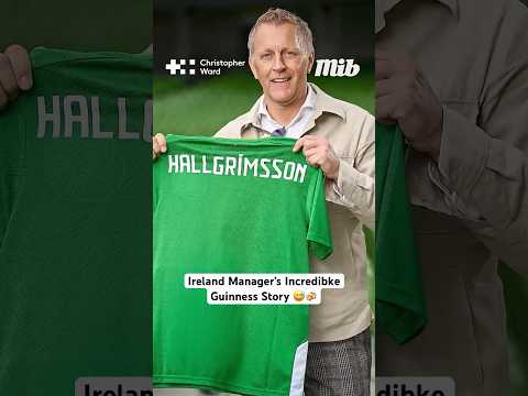IRELAND MANAGER HEIMIR HALLGRIMSSON’S INCREDIBLE GUINNESS STORY 😅
