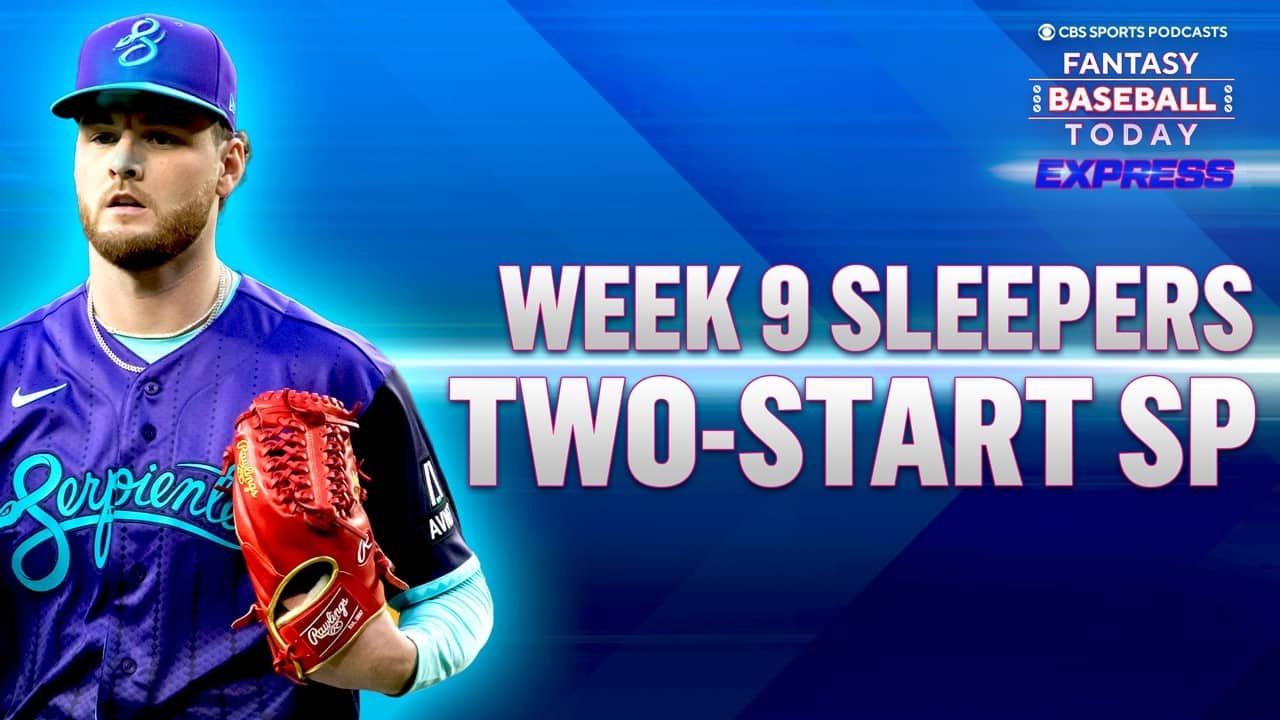 Week 9 Sleepers & Two-Start Pitchers! Ryne Nelson Making Adjustments | Fantasy Baseball Advice
