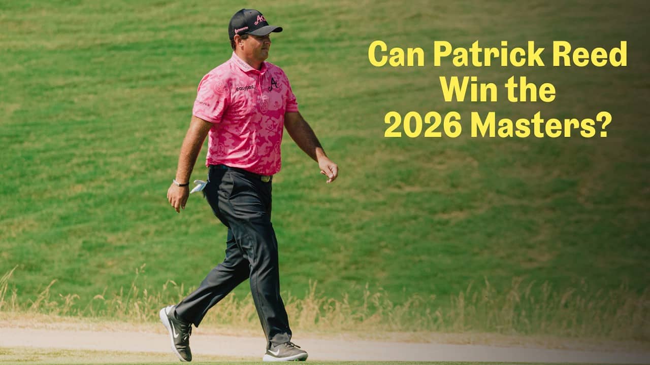 Should Patrick Reed be a 2026 Masters favorite? | The Fried Egg Golf Podcast
