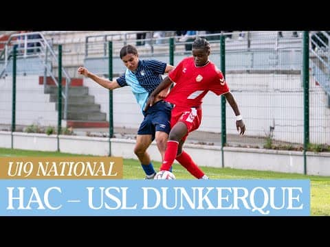 ⚽️ Résumé : HAC - USL Dunkerque (1-5) I U19 - 2025-2026