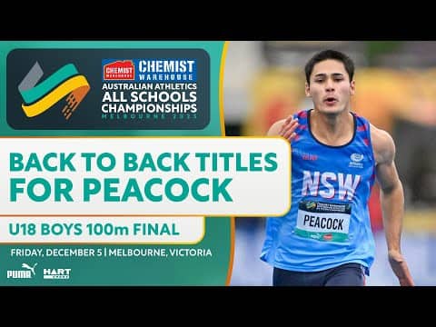 Back to Back 100m Titles for NSWs Peacock | 2025 Chemist Warehouse Australian Athletics All Schools