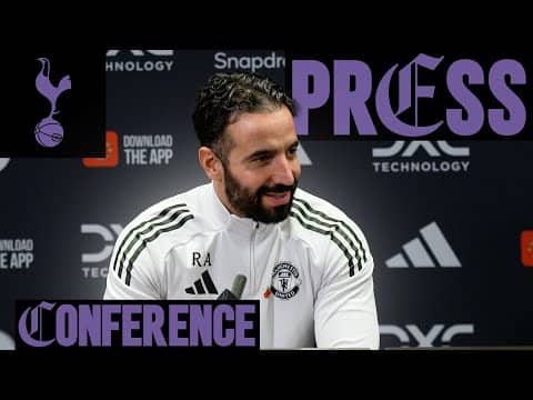 "We Are Better And More Confident" 💪 Ruben Amorim Pre-Tottenham Hotspur | Press Conference 🎙️