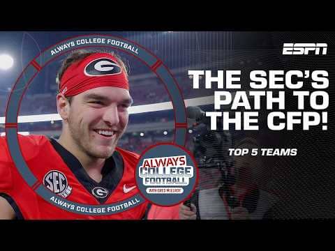 The SEC has a path to FIVE teams in the CFP! | Always College Football