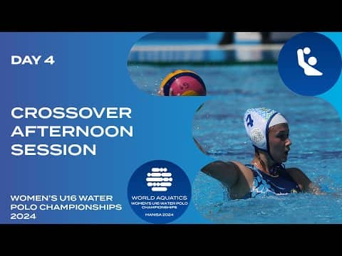 Crossover | Afternoon Session | Day 4 | World Aquatics Women’s U16 Water Polo Championships 2024