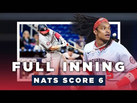 Dylan Crews 3-Run Homer In HUGE Nats 6-Run Inning | FULL INNING