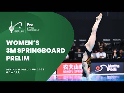 LIVE | Women's 3m Springboard Prelims | Diving World Cup 2022 Berlin