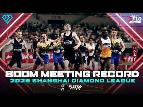 Monster Kick for Meeting Record in 800m | 2026 Shanghai Diamond League Race Videos