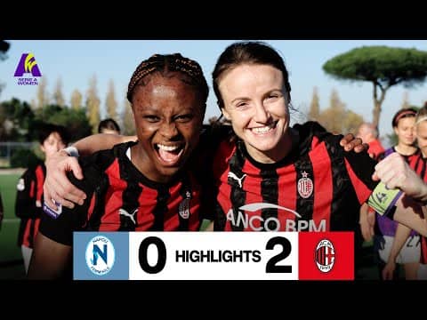 Grimshaw e Appiah stendono le partenopee | Napoli Women 0-2 AC Milan | Serie A Women Highlights