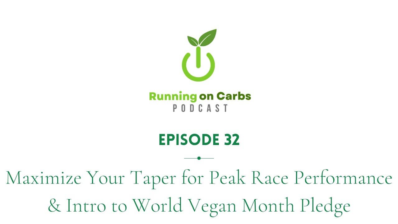 Maximize Your Taper for Peak Race Performance & WVM Pledge - Running on Carbs Podcast, S1 E32