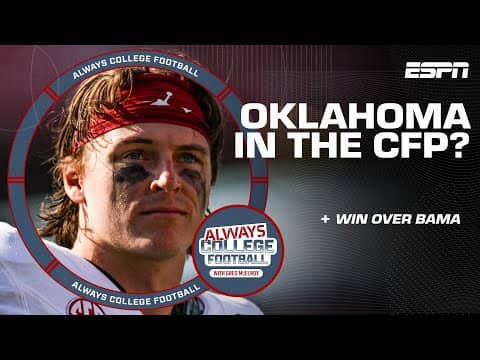 Greg McElroy WELCOMES Oklahoma to the CFP picture?! | Always College Football
