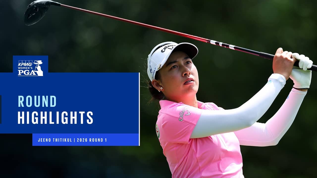 Jeeno Thitikul | Round 1 | 2026 KPMG Women's PGA Championship