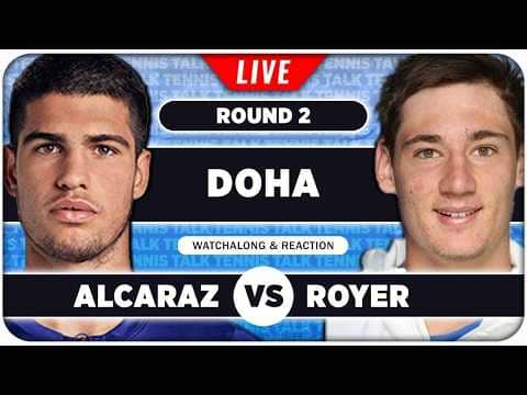 ALCARAZ vs ROYER • ATP Doha 2026 • LIVE Tennis Watchalong