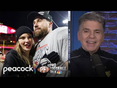 Taylor Swift, Travis Kelce's relationship 'is great for the NFL' | Pro Football Talk | NFL on NBC