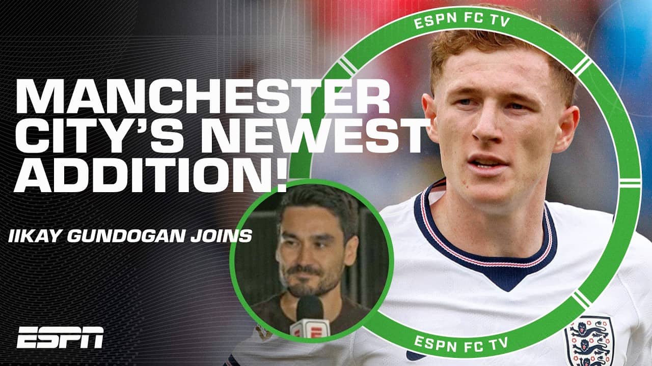 Ilkay Gundogan says Elliot Anderson ‘will be a GREAT addition’ to Manchester City! | ESPN FC