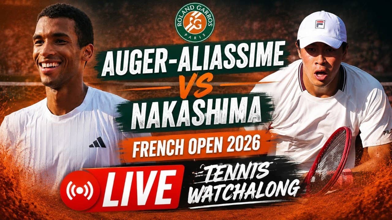 Felix Auger-Aliassime vs Brandon Nakashima | French Open | Roland Garros | LIVE TENNIS WATCHALONG