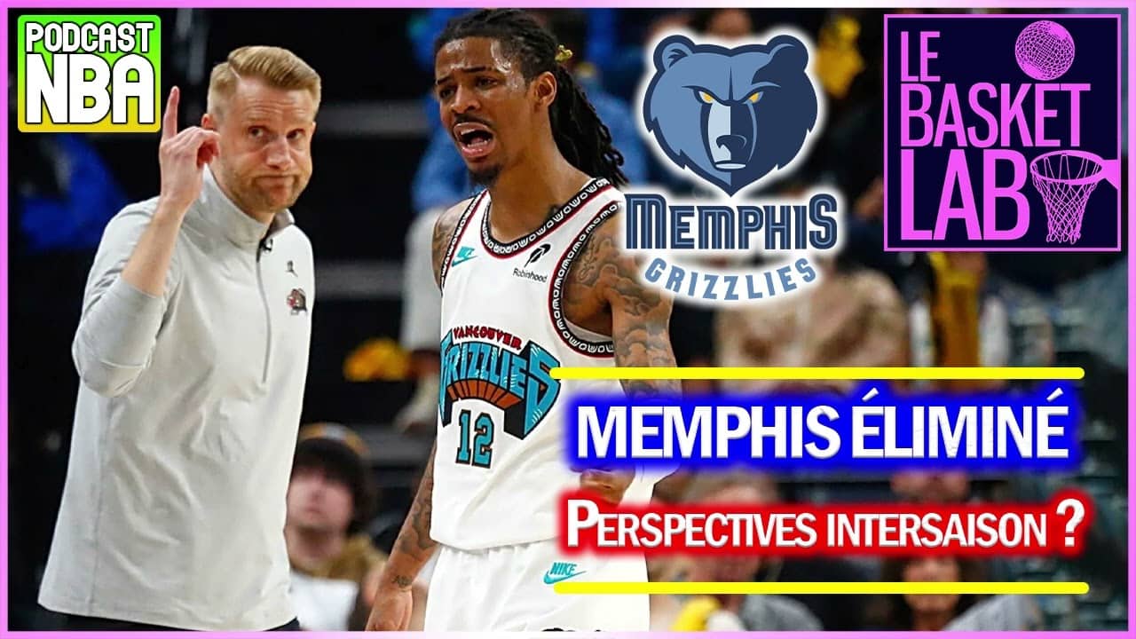 Memphis éliminé : les points clé l'intersaison (Ja Morant, Coaching, Free Agency...) [PODCAST NBA]
