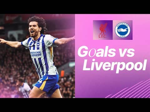 Albion's Best Anfield Goals | Kadioglu, Trossard & Welbeck