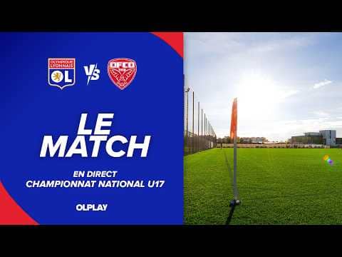 U17 J24 | LE MATCH : OL - DFCO