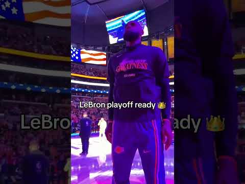 LeBron is ready 🔥