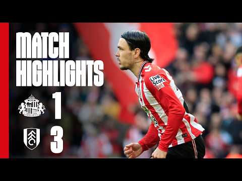 Le Fée Scores But Visitors Take Points | Sunderland AFC 1 – 3 Fulham FC | Premier League Highlights